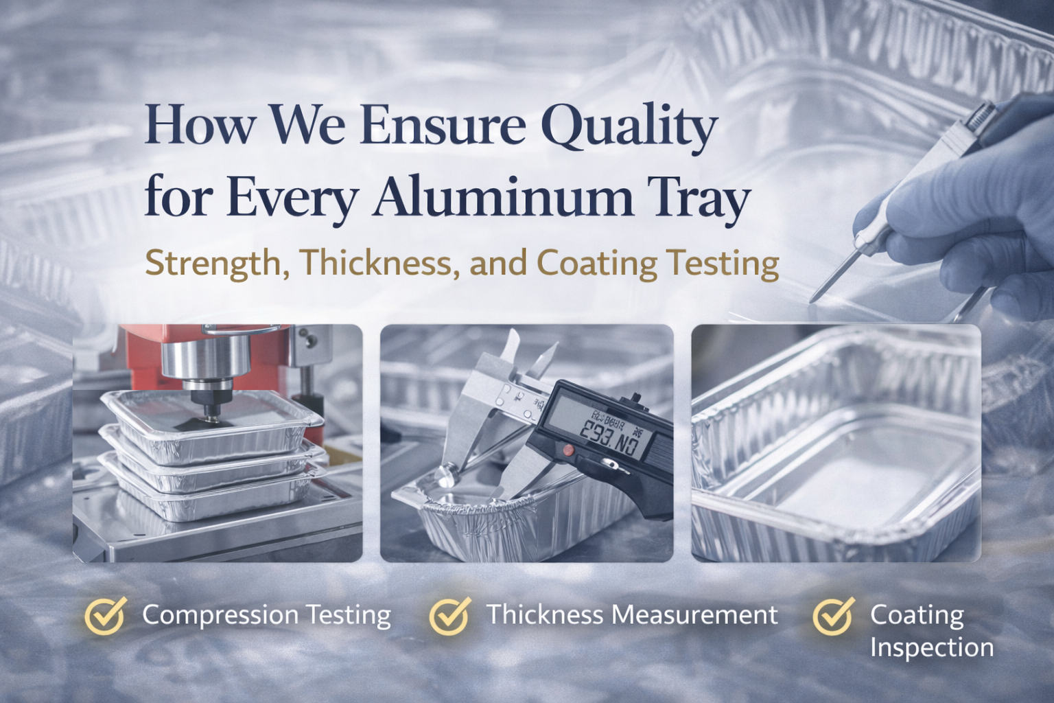 كيف نضمن الجودة لكل صينية من الألومنيوم